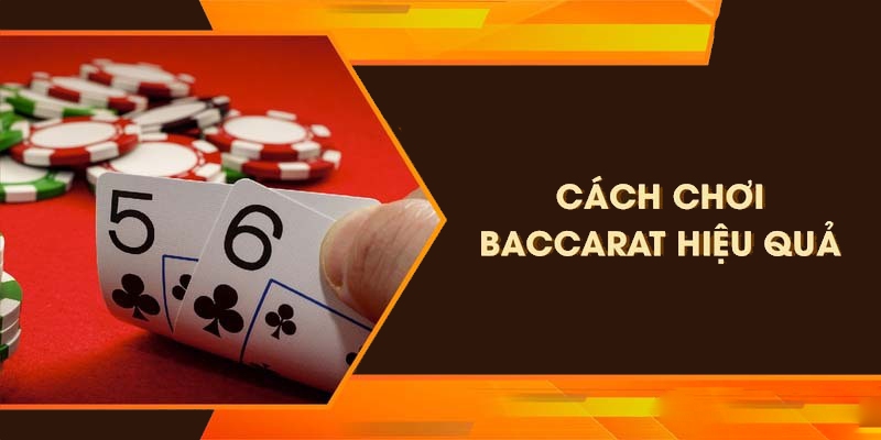 Top những bí kíp đánh cược Baccarat hiệu quả nhất