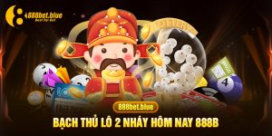 bạch thủ lô 2 nháy hôm nay