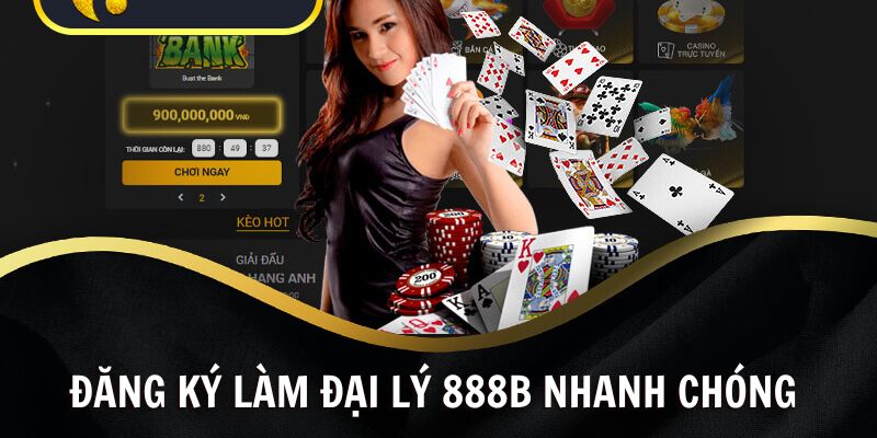 Hướng dẫn các bước đăng ký làm đại lý 888B nhanh chóng 