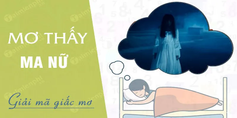 Giải mã những giấc mơ thấy ma